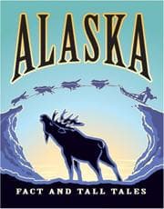 Tapa de Alaska, Fact and Tall Tales