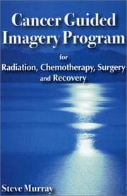 Tapa de Cancer Guided Imagery Program for Radiation, Chemotherapy, Surgery and Recovery