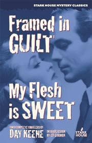 Tapa de Framed in Guilt / My Flesh is Sweet