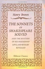 Tapa de The Sonnets Of Shakespeare Solved And The Mystery Of His Friendship, Love And Rivalry Revealed