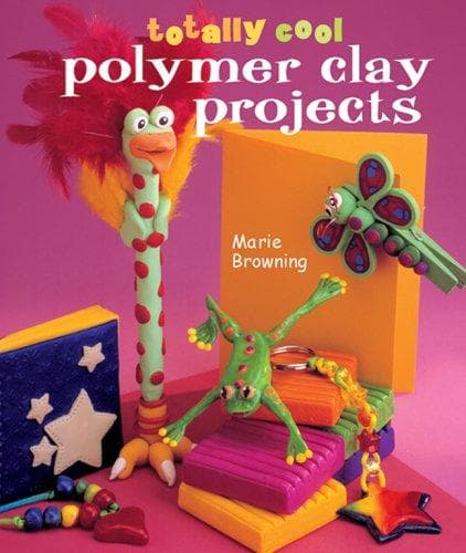Tapa de Totally Cool Polymer Clay Projects