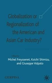 Tapa de Globalization or regionalization of the American and Asian car industry?