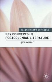 Tapa de Key Concepts in Postcolonial Literature (Palgrave Key Concepts: Literature)