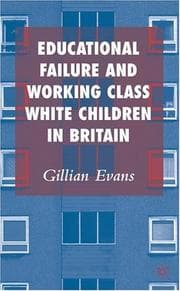 Tapa de Educational Failure and Working Class White Children in Britain