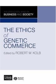Tapa de The Ethics of Genetic Commerce (Leeds School Series on Business & Society)