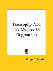Tapa de Theosophy And The Menace Of Dogmatism