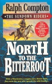 Tapa de North to the Bitterroot (The Sundown Riders, #1)