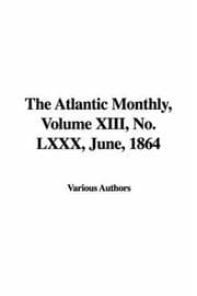 Tapa de The Atlantic Monthly, Volume XIII, No. LXXX, June, 1864