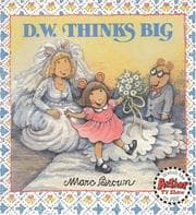 Tapa de D.W. Thinks Big (D.W.)