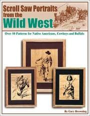 Tapa de Scroll Saw Portraits from the Wild West