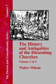 Tapa de History & Antiquities of the Dissenting Churches - Vol. 3