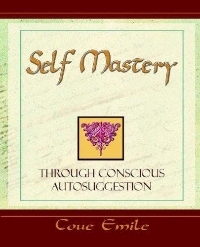 Tapa de Self Mastery Through Conscious Autosuggestion