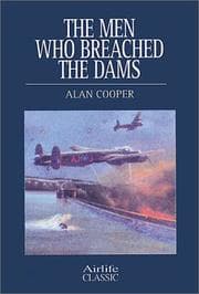 Tapa de The Men Who Breached the Dams (Airlife Classics)