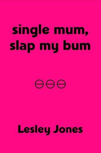 Tapa de Single Mum, Slap My Bum