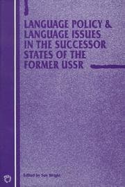 Tapa de Language Policy and Language Issues in the Successor States of the Former USSR (Current Issues in Language and Society (Unnumbered).)