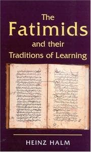 Tapa de The Fatimids and Their Traditions of Learning
