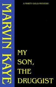 Tapa de My Son, the Druggist (Marty Gold Mysteries)