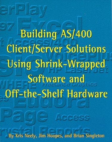 Tapa de Building AS/400 client/server solutions using shrink-wrapped software and off-the-shelf hardware