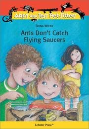 Tapa de Ants Don't Catch Flying Saucers (Abby and Tess Pet-Sitters)