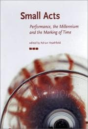 Tapa de Small Acts. Performance, the Millennium and the Marking of Time