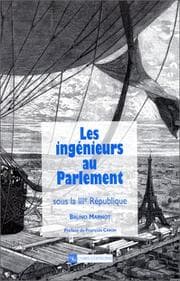 Tapa de Les ingénieurs au Parlement sous la IIIe République