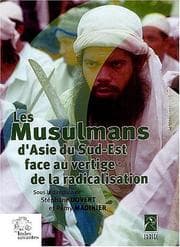 Tapa de Les musulmans d'Asie du sud-est face au vertige de la radicalisation