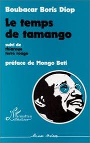 Tapa de Le temps de Tamango ; suivi de, Thiaroye terre rouge