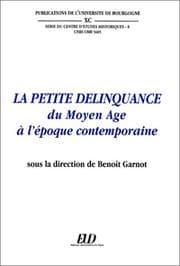Tapa de La petite délinquance, du Moyen Age à l'époque contemporaine