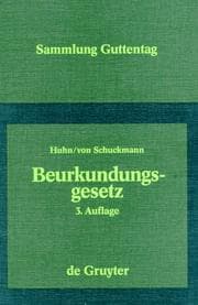 Tapa de Beurkundungsgesetz Sowie Dienstordnung Für Notare und Ergänzende Vorschriften
