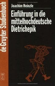 Tapa de Einfuhrung in Die Mittelhochdeutsche Dietrichepik (De Gruyter Studienbuch)