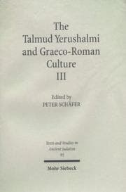 Tapa de The Talmud Yerushalmi & Graeco-Roman Culture III (Text & Studies in Ancient Judaism)