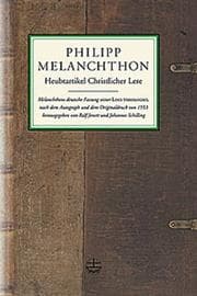 Tapa de Heubtartikel Christlicher Lere: Melanchthons Deutsche Fassung Seiner Loci Theologici Nach Dem Autograph Und Dem Originaldruck Von 1553 (German Edition)