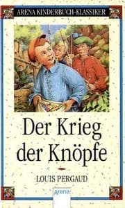 Tapa de Der Krieg der Knöpfe. Der Roman meines zwölften Lebensjahres.