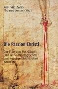 Tapa de Die Passion Christi: der Film von Mel Gibson und seine theologischen und kunstgeschichtlichen Kontexte