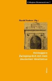 Tapa de Heideggers Zwiegespr ach mit dem deutschen Idealismus