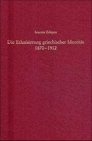 Tapa de Die Ethnisierung griechischer Identität, 1870-1912