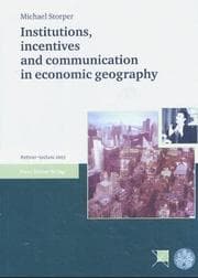 Tapa de Institutions, incentives and communication in economic geography