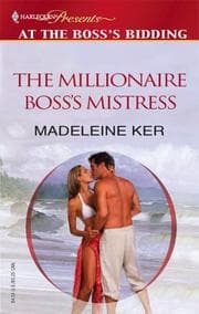 Tapa de The Millionaire Boss's Mistress (Promotional Presents, at the Boss's Bidding)