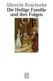 Tapa de Die Heilige Familie und ihre Folgen