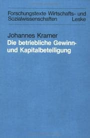 Tapa de Die betriebliche Gewinn- und Kapitalbeteiligung : als Grundlage einer vermögenspolitischen Lösung : dargestellt am Beispiel des Pieroth-Modells / Johannes Kramer