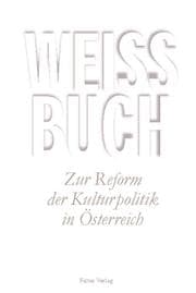 Tapa de Weissbuch zur Reform der Kulturpolitik in Österreich