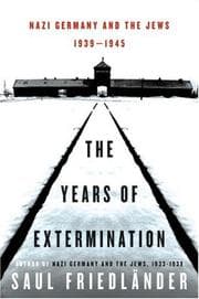 Tapa de The Years of Extermination, 1939–1945 (Nazi Germany and the Jews, Volume 2)