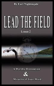 Tapa de LEAD THE FIELD By Earl Nightingale - Lesson 2