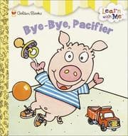 Tapa de Bye-Bye, Pacifier (Learn With Me)