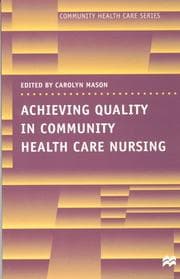 Tapa de Achieving Quality in Community Health Care Nursing (Community Health Care)