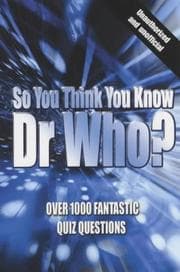 Tapa de So You Think You Know Dr Who?