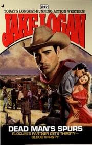 Tapa de Dead Man's Spurs (Slocum Series #247)