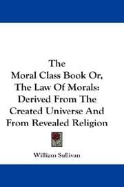 Tapa de The Moral Class Book Or, The Law Of Morals