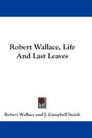 Tapa de Robert Wallace, Life And Last Leaves