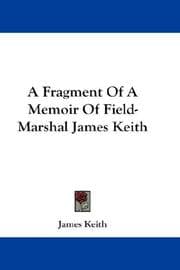 Tapa de A Fragment Of A Memoir Of Field-Marshal James Keith